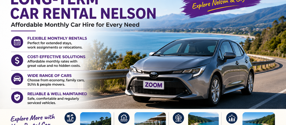 Long-Term Car Rental Nelson – Affordable Monthly Car Hire for Every Need