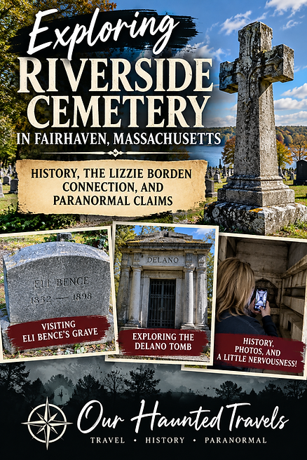 Exploring Riverside Cemetery in Fairhaven, Massachusetts: A Connection to Lizzie Borden
