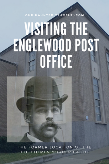 Visiting the Englewood Post Office - H.H. Holmes Murder Castle Site