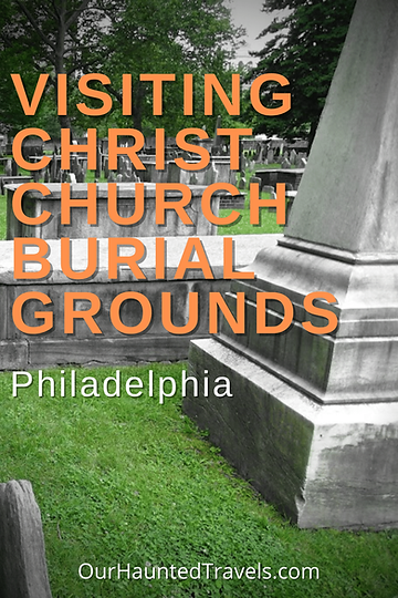 Visiting Christ Church Burial Grounds