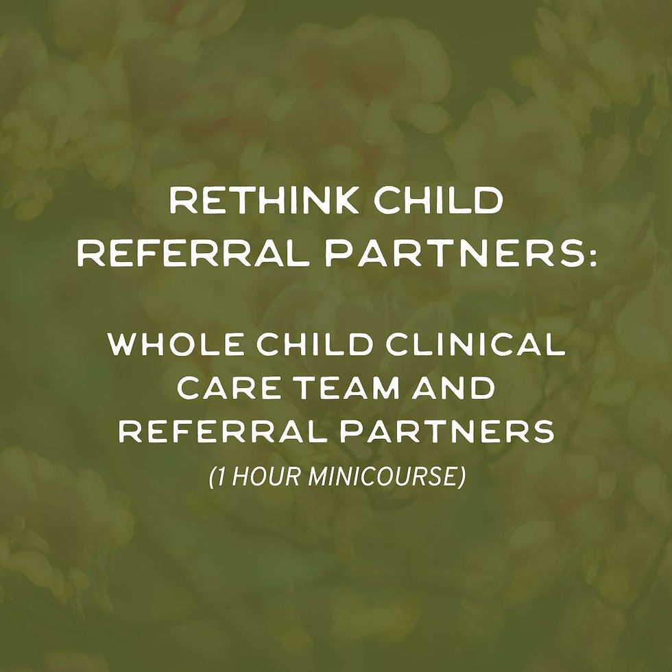 Referral Partners: Whole Child Clinical Care Team and Referral Partners