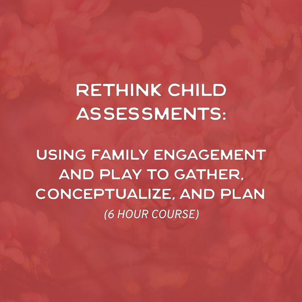 Rethink: Using Family Engagement & Play to Gather, Conceptualize, and Plan