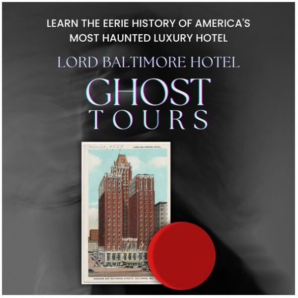 Lord Baltimore Hotel Ghost Tours