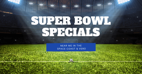 Super Bowl 2023 Specials Near Me: Space Coast and Vero deals for the big game