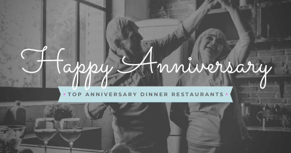 Best anniversary dinner restaurants near me