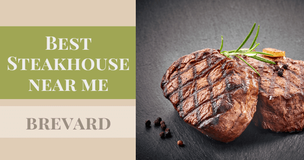 Best Steakhouses Near Me Brevard The Space Coast