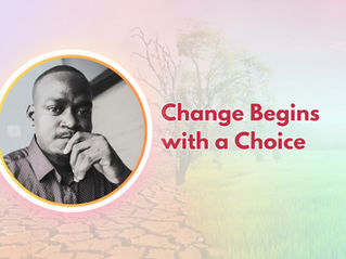 Change Begins with a Choice