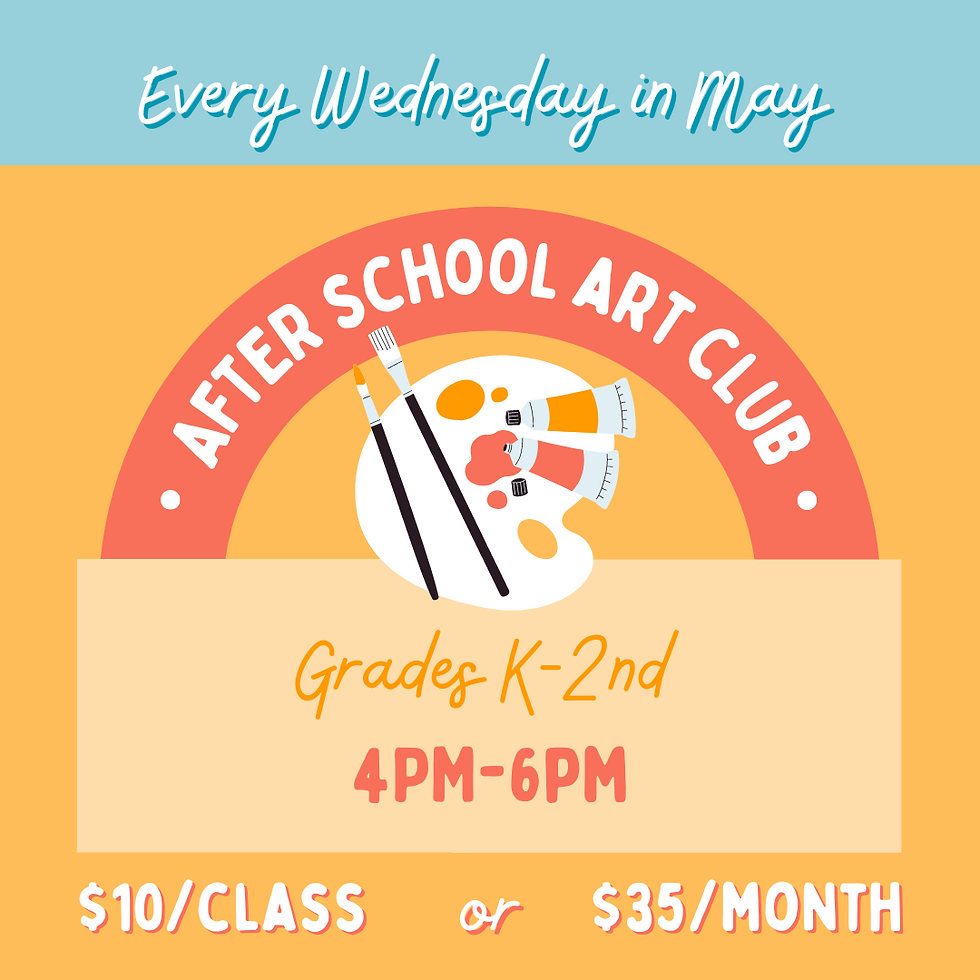 May After School Art Club (Grades K-2nd)