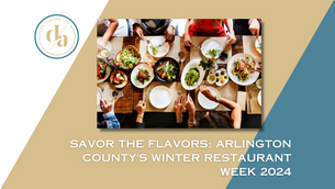 Savor the Flavors: Arlington County's Winter Restaurant Week 2024
