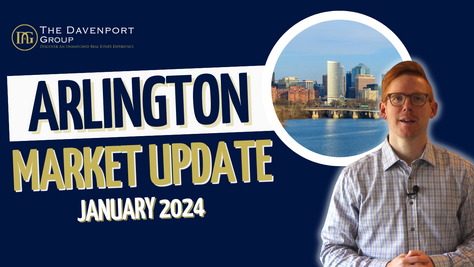 Arlington, VA Real Estate Market Update | January 2024 | The Davenport Group