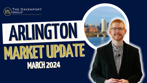 Arlington, VA Real Estate Market Update | March 2024 | The Davenport Group