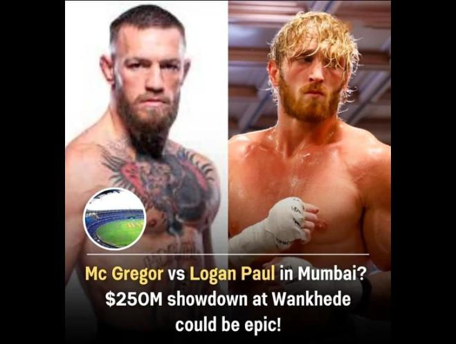 Wankhede Goes Wild: McGregor vs Logan Paul in a $250M Showdown