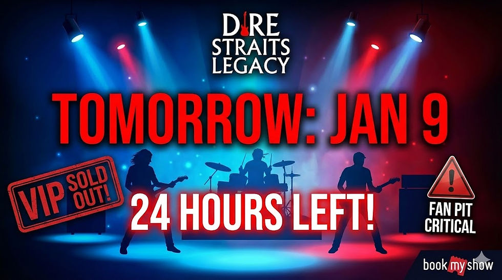 TOMORROW: Dire Straits Legacy Mumbai 24 Hours Left to Secure Your Spot (Or Have Serious FOMO)