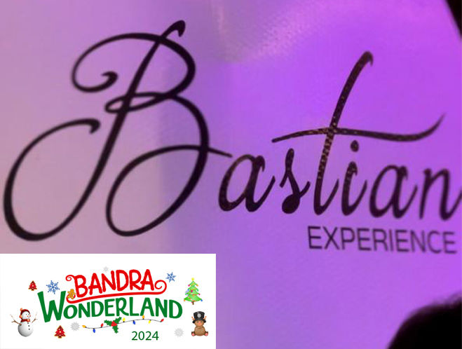 Bastian Bandra x Bandra Wonderland: Glam, Grub, and Backstage Gold