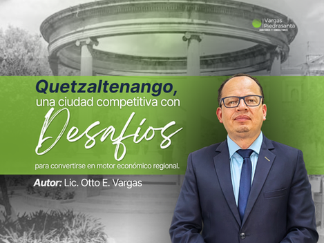 Quetzaltenango, una ciudad competitiva con desafíos para convertirse en motor económico regional.