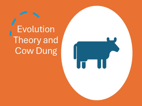 Evolution Theory and Cow Dung: From Early Insight to a Timeless Sustainable Practice