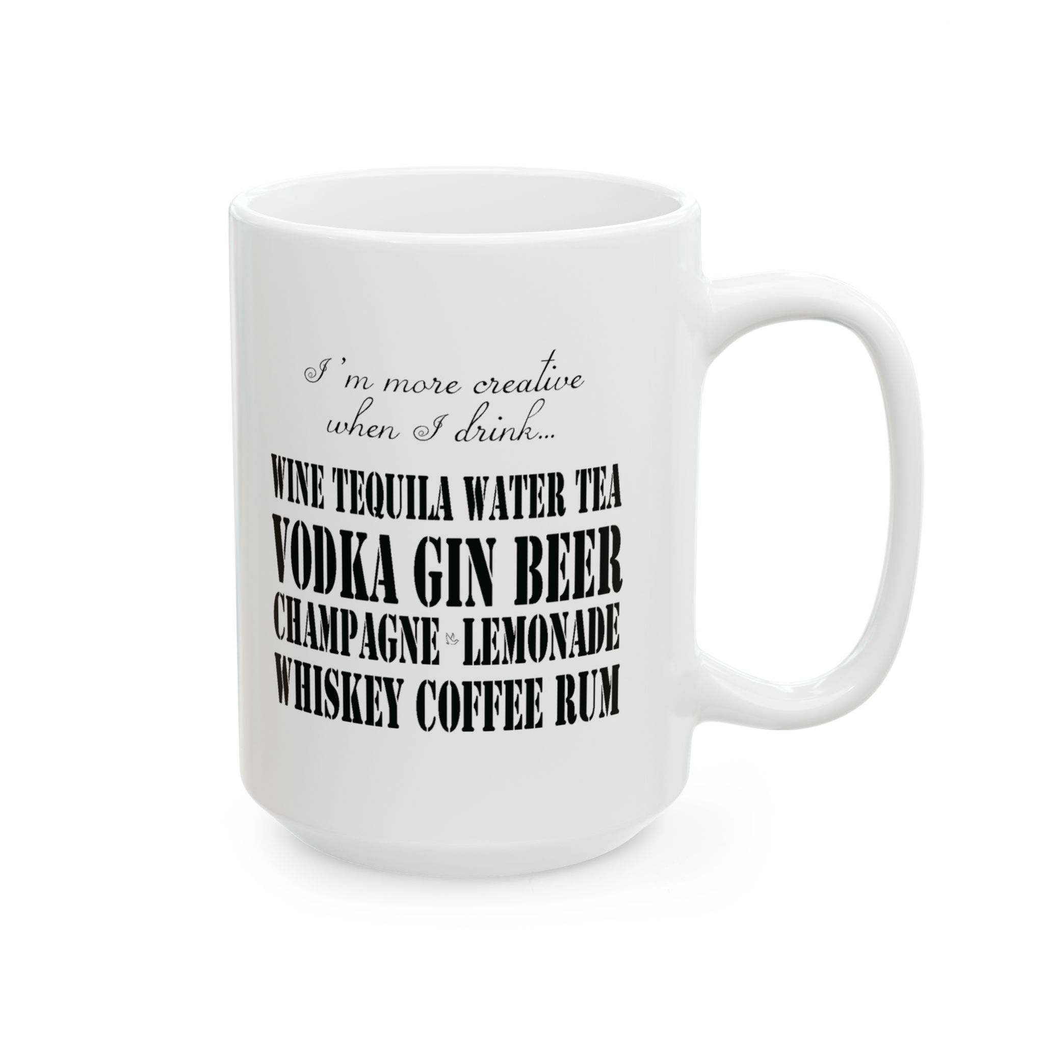 I'm More Creative When I Drink Mug | Ceramic Coffee Mug | 15 oz