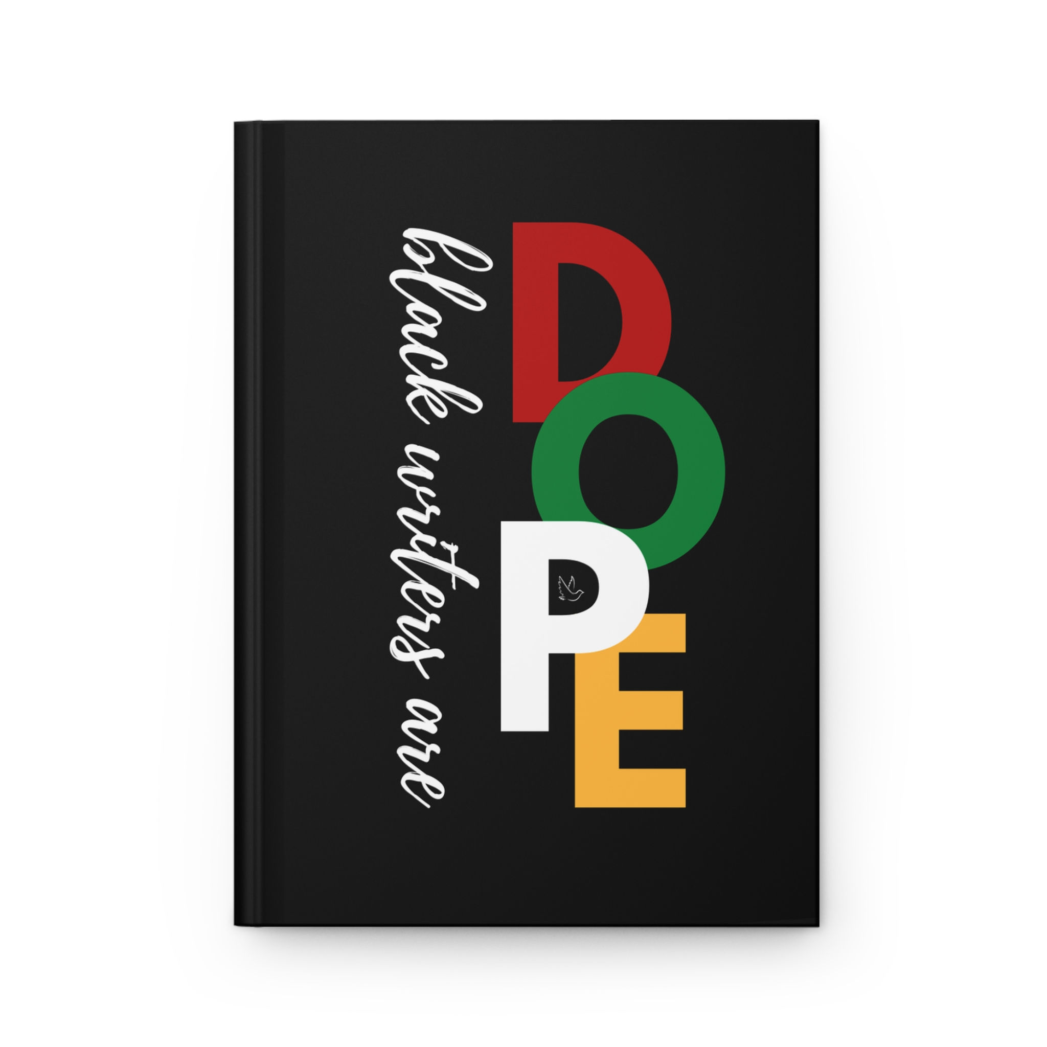 Black Writers Are Dope Hardcover Journal | 6" X 8" | Matte | Black