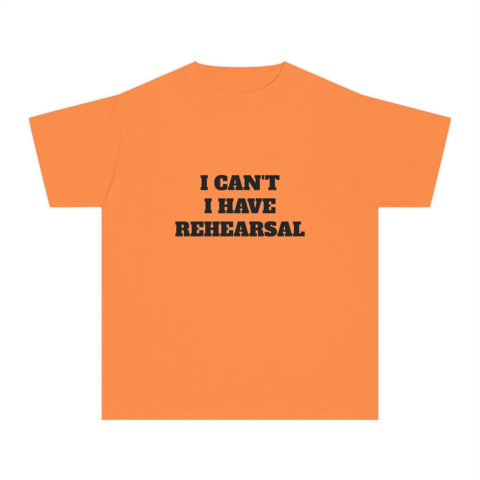 Thumbnail: 'I Can't, I Have Rehearsal' Tee for Young Actors - Perfect for Theatre Kids