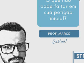 O que não pode faltar em sua petição inicial?