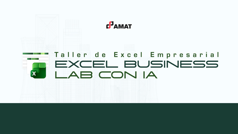 Curso de Excel Empresarial, Herramientas para la gestión de información AMAT