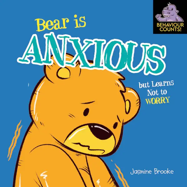 Behaviour counts Bear Is Anxious But Learns Not To Worry