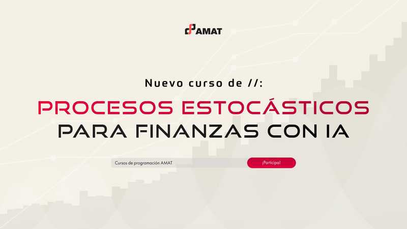 Procesos Estocásticos para Finanzas con IA