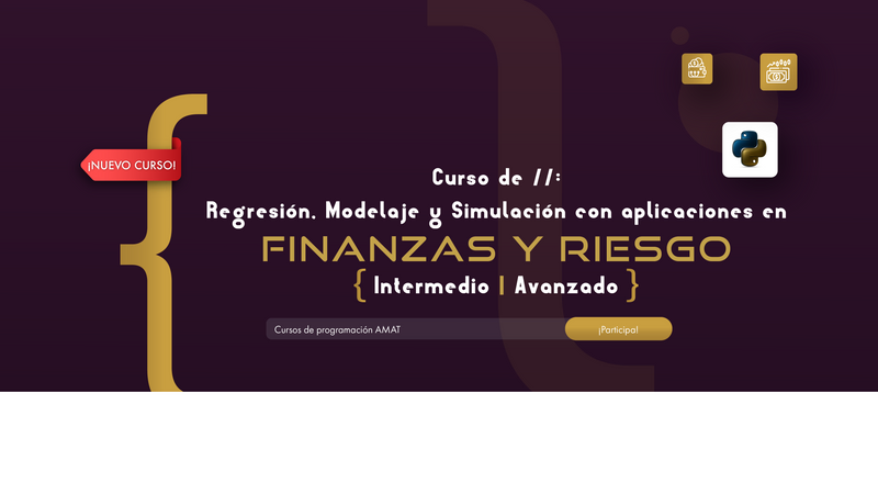 Regresión, Modelaje y Simulación con aplicaciones en Finanzas y Riesgo