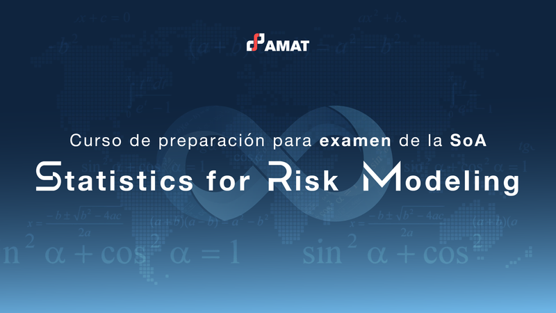 Curso de preparación para examen Statistics for Risk Modeling de la SoA