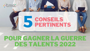 La guerre des talents : Comment attirer et fidéliser les meilleurs candidats ?