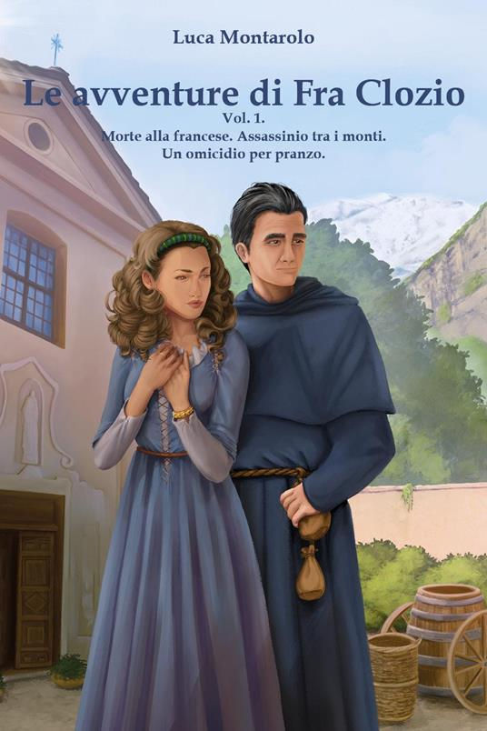 Le avventure di Fra Clozio - Luca Montarolo