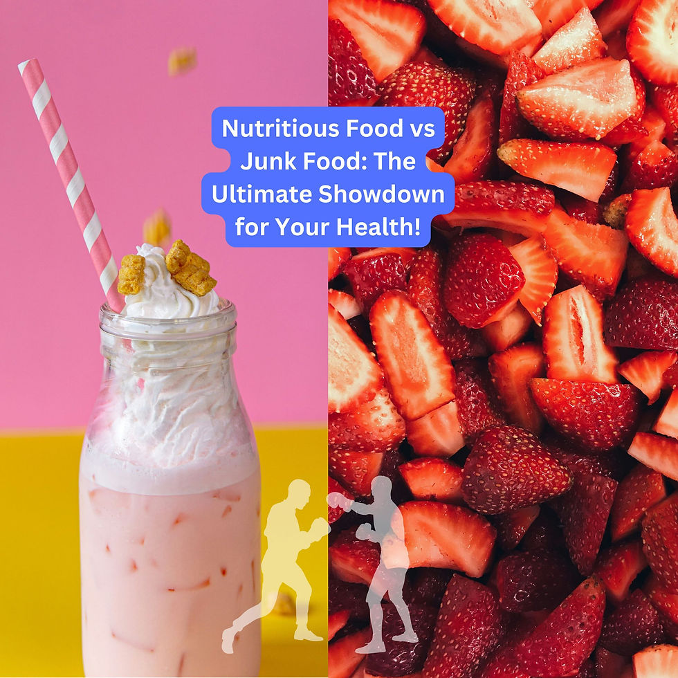 Nutritious Food vs Junk Food: The Ultimate Showdown for Your Health!