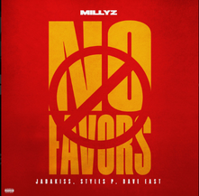 Millyz, Jadakiss, Dave East, Styles P - "No Favors" (Single)