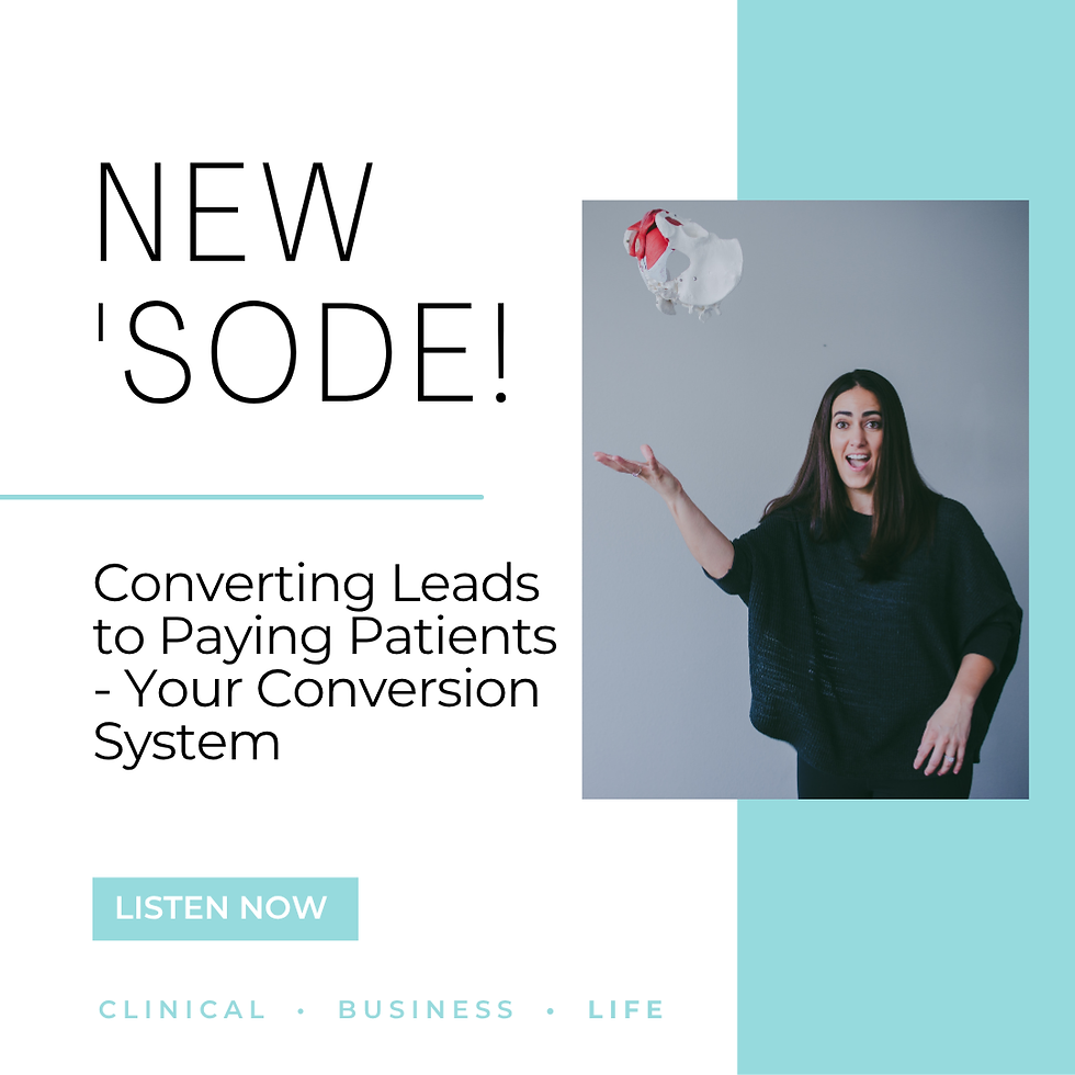 Converting Leads to Paying Patients - Your Conversion System