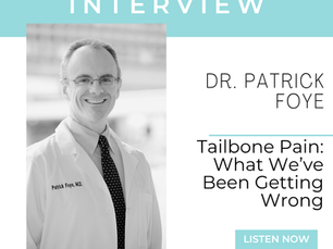 Tailbone Pain: What We’ve Been Getting Wrong with Dr. Patrick Foye