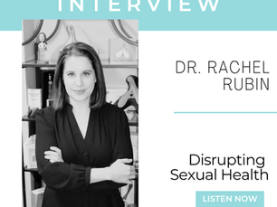 Disrupting Sexual Health with Dr. Rachel Rubin