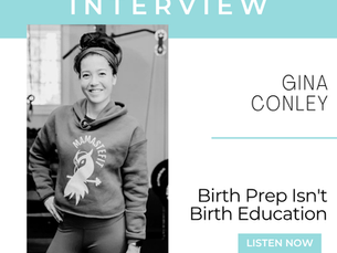 Birth Prep Isn't Birth Education: An Interview with Gina Conley