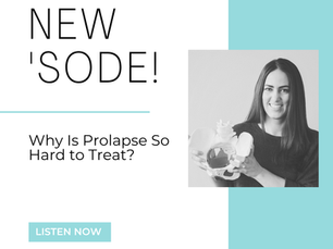 Why Is Prolapse So Hard to Treat?