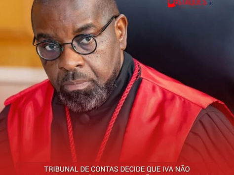TRIBUNAL DE CONTAS DECIDE QUE IVA NÃO DEVE ENTRAR NO CÁLCULO DA CAUÇÃO DOS CONTRATOS PÚBLICOS