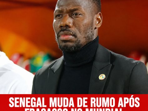 SENEGAL MUDA DE RUMO APÓS FRACASSO NO MUNDIAL: PAPE THIAW É DEMITIDO