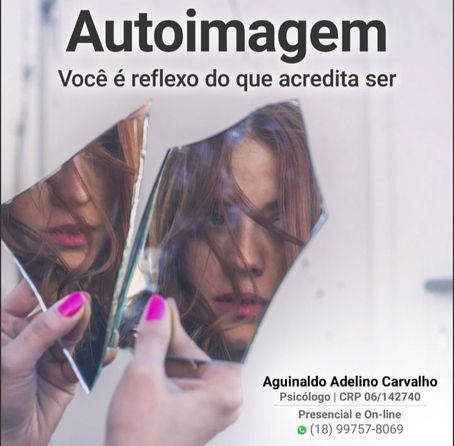 Autoimagem - Você é reflexo do que acredita ser