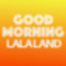good morning la la land logo