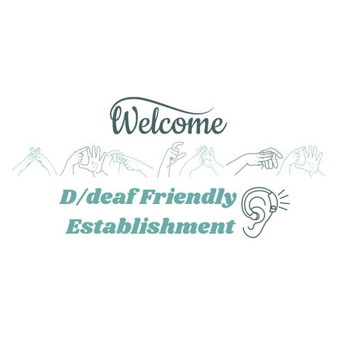 We Are Proud to Be a D/deaf-Friendly Establishment: Here's What It Means...