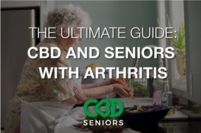 Guide to CBD and Seniors With Arthritis