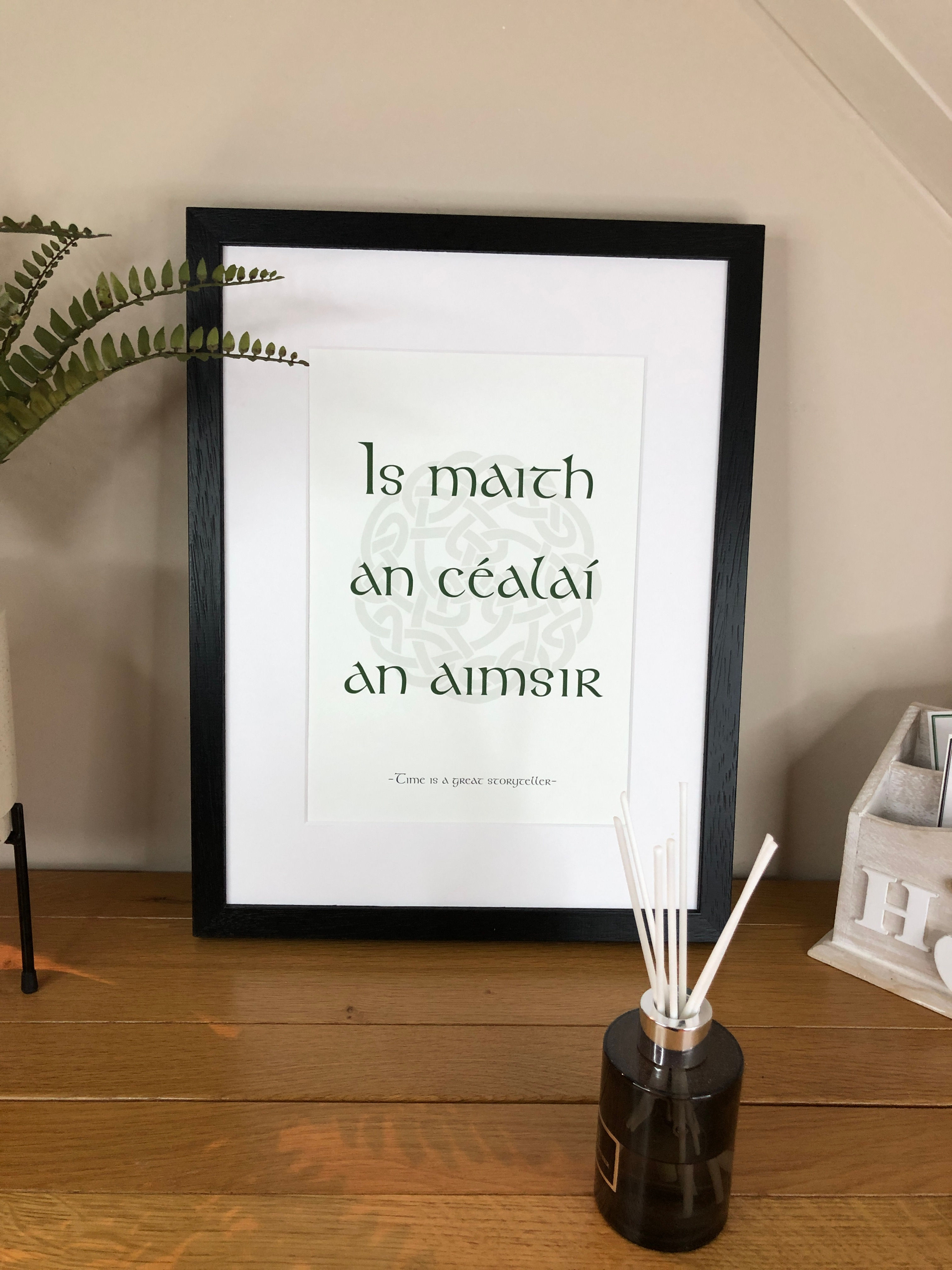 Irish Proverb: Is Maith An Céalaí An Aimsir Irish Themed Poster Irish Print