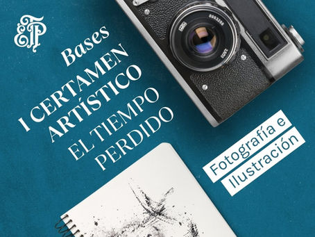 Bases I Certamen Artístico El Tiempo Perdido (Fotografía e Ilustración)