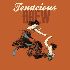 Brewhaha Roasters Coffee Spotlight: Tenacious Brew