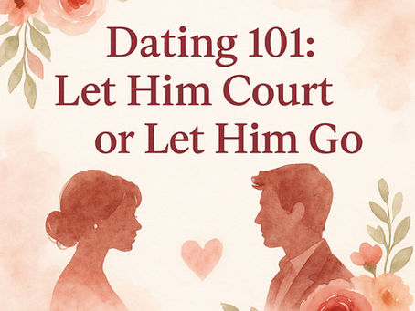 Dating 101: Courtship Isn’t Dead—Unless You Let It Be