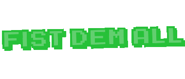 Fist Dem All