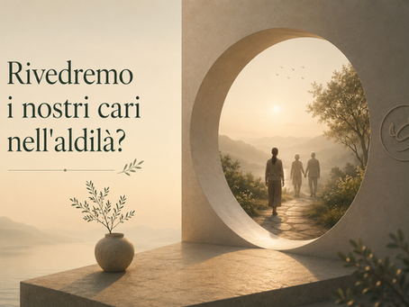 Rivedremo i nostri cari nell'aldilà? La verità sui legami dopo la morte